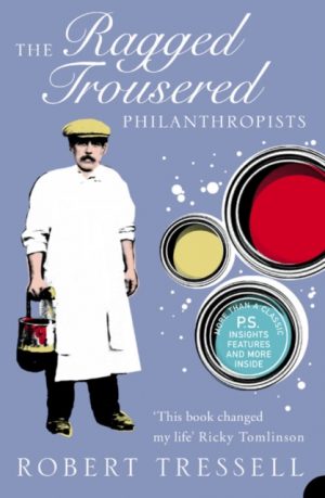 The Ragged Trousered Philanthropists by Tressell, Robert