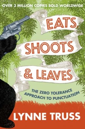 Eats, Shoots and Leaves by Truss, Lynne