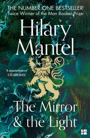 The Mirror and the Light by Mantel, Hilary