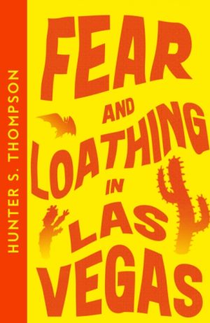 Fear and Loathing in Las Vegas by Thompson, Hunter S.