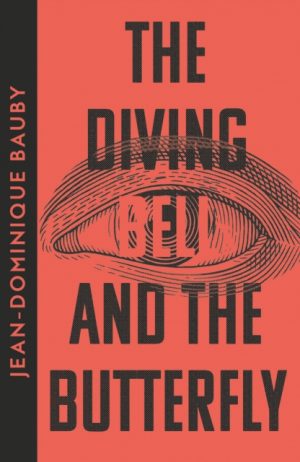 The Diving-Bell and the Butterfly by Bauby, Jean-Dominique