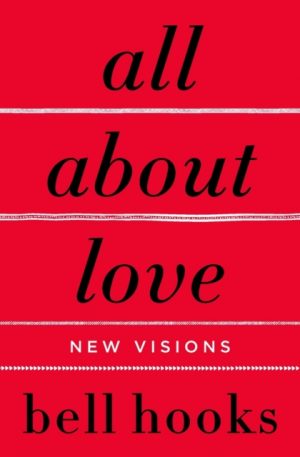 All About Love : New Visions by hooks, bell
