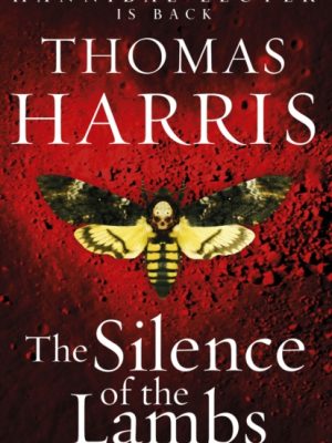 Silence Of The Lambs : (Hannibal Lecter) by Harris, Thomas
