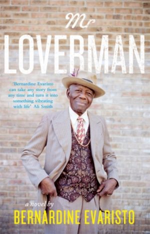 Mr Loverman by Evaristo, Bernardine