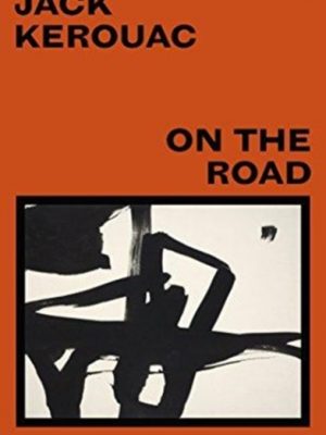 On the Road by Kerouac, Jack, Charters, Ann