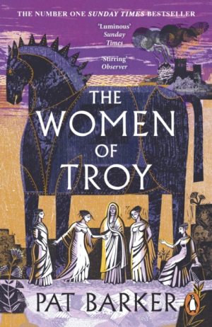 The Women of Troy by Barker, Pat