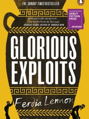 Glorious Exploits by Lennon, Ferdia