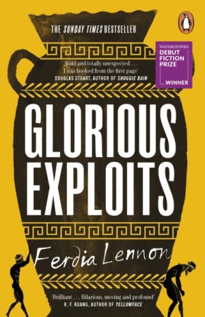 Glorious Exploits by Lennon, Ferdia