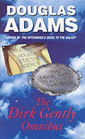 The Dirk Gently Omnibus by Adams, Douglas