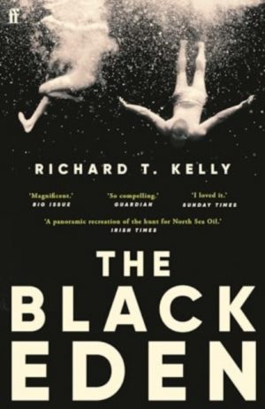 The Black Eden : 'Wonderfully evocative and atmospheric.' WILLIAM BOYD by Kelly, Richard T., II