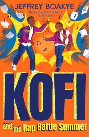 Kofi and the Rap Battle Summer by Boakye, Jeffrey