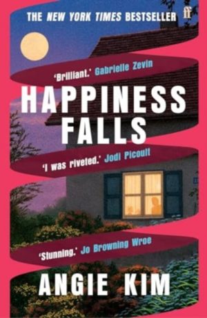 Happiness Falls : 'I loved this book.' Gabrielle Zevin by Kim, Angie