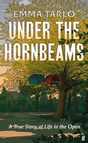 Under the Hornbeams : A true story of life in the open by Tarlo, Emma