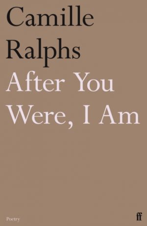 After You Were, I Am by Ralphs, Camille (Poetry Editor)