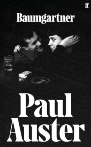 Baumgartner : A tender masterpiece of love, memory and loss from one of the world’s great writers. by Auster, Paul