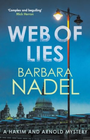 Web of Lies : From the author of the Inspector Ikmen series, inspiration for the BBC’s THE TURKISH DETECTIVE by Nadel, Barbara (Author)