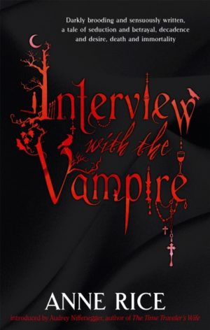 Interview With The Vampire : Volume 1 in series by Rice, Anne