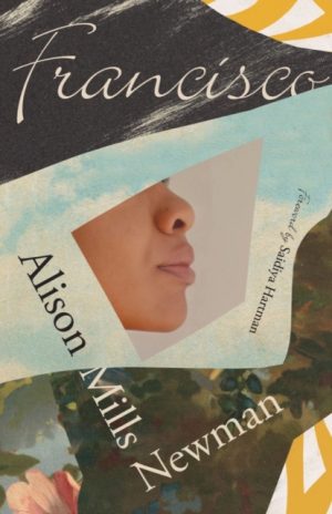 Francisco by Mills Newman, Alison, Hartman, Saidiya (New Directions Publishing)