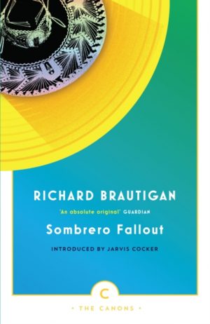 Sombrero Fallout : A Japanese Novel by Brautigan, Richard, Cocker, Jarvis