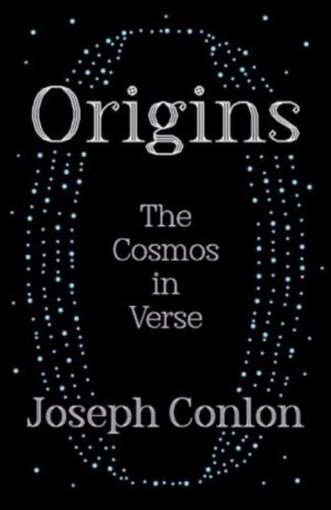 Origins : The Cosmos in Verse by Conlon, Joseph