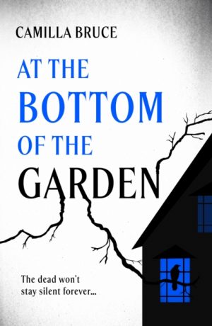 At the Bottom of the Garden by Bruce, Camilla