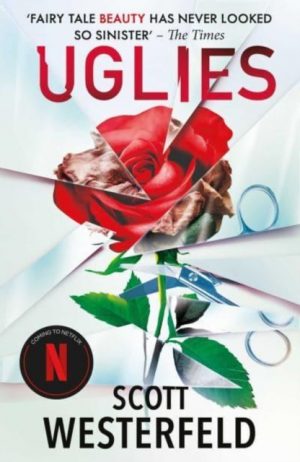 Uglies : NOW A NO.1 FILM ON NETFLIX by Westerfeld, Scott