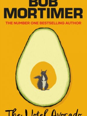 The Hotel Avocado by Mortimer, Bob