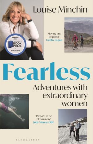 Fearless : Adventures with Extraordinary Women by Minchin, Louise