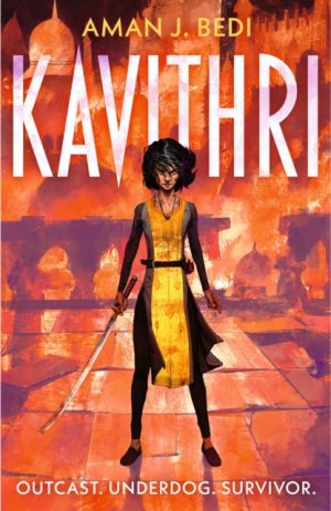 Kavithri : The Indian-inspired progression fantasy thriller by Bedi, Aman J.