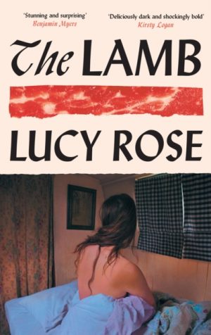 The Lamb : The instant Sunday Times bestseller by Rose, Lucy