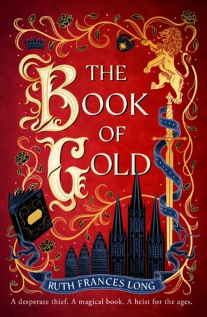 The Book of Gold : the sweeping first book in The Feral Gods trilogy by Long, Ruth Frances