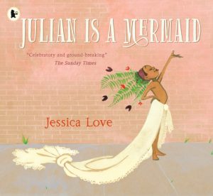 Julian Is a Mermaid by Love, Jessica, Love, Jessica