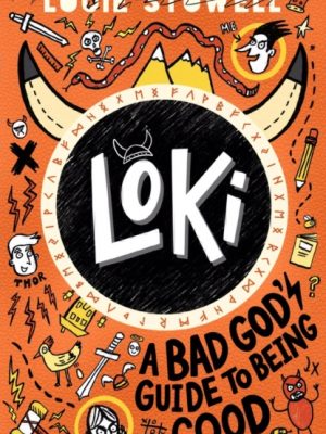 Loki: A Bad God's Guide to Being Good : The No. 1 bestseller by Stowell, Louie, Stowell, Louie