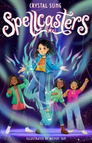 Spellcasters : Book 1 by Sung, Crystal