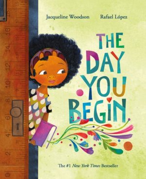 The Day You Begin by Woodson, Jacqueline