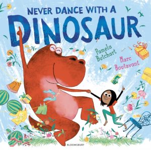 Never Dance With a Dinosaur by Butchart, Pamela