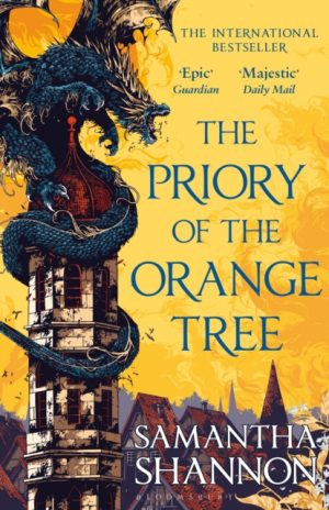 The Priory of the Orange Tree : THE INTERNATIONAL SENSATION by Shannon, Samantha