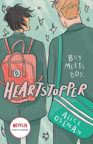 Heartstopper Volume 1 : The bestselling graphic novel, now on Netflix! by Oseman, Alice
