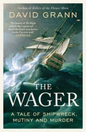 The Wager by Grann, David