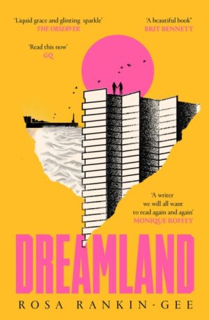 Dreamland : A postcard from a future that's closer than we think by Rankin-Gee, Rosa