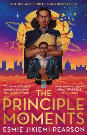 The Principle of Moments : Longlisted for the 2024 TikTok Book Awards by Jikiemi-Pearson, Esmie