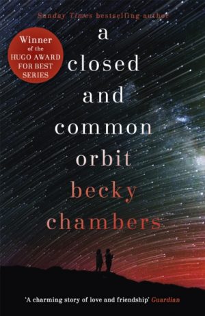 A Closed and Common Orbit : Wayfarers 2 by Chambers, Becky
