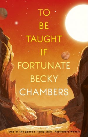 To Be Taught, If Fortunate : A Novella by Chambers, Becky