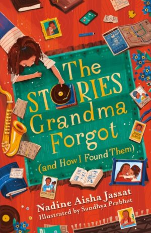 The Stories Grandma Forgot (and How I Found Them) by Jassat, Nadine Aisha
