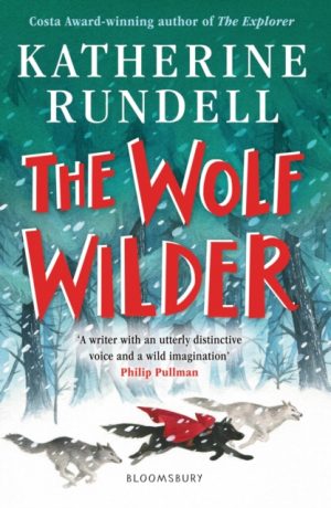 The Wolf Wilder by Rundell, Katherine