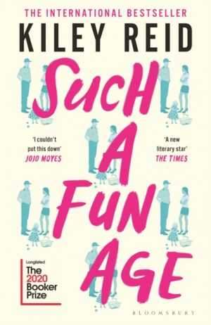 Such a Fun Age : 'The book of the year' Independent by Reid, Kiley