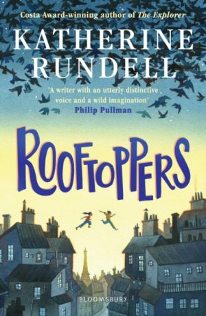 Rooftoppers : Winner of the Waterstones Children's Book Prize by Rundell, Katherine
