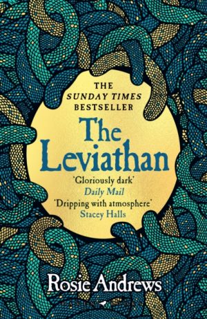 The Leviathan : A beguiling tale of superstition, myth and murder from a major new voice in historical fiction by Andrews, Rosie