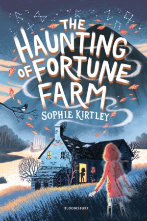 The Haunting of Fortune Farm by Kirtley, Sophie