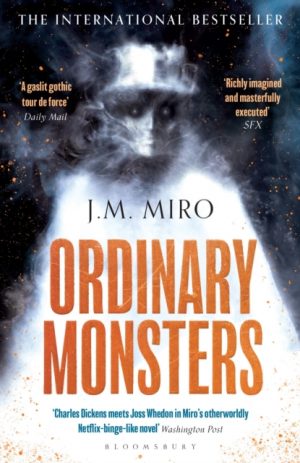 Ordinary Monsters : The dark and dazzling Sunday Times bestseller and first book in the Talents Trilogy by Miro, J M